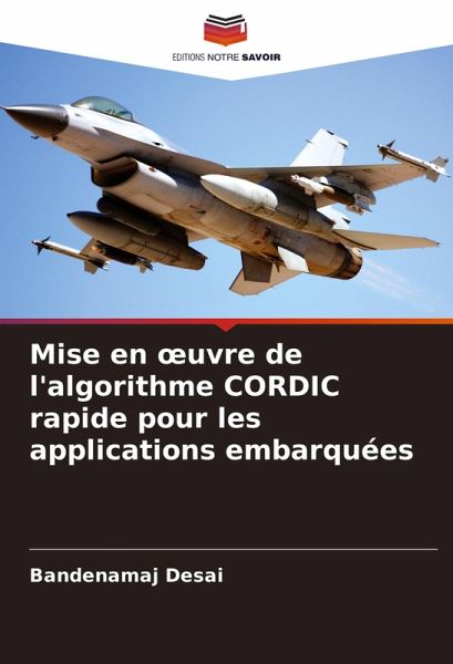 Mise en ¿uvre de l'algorithme CORDIC rapide pour les applications embarquées Mise en ¿uvre de l'algorithme CORDIC rapide pour les applications embarquées