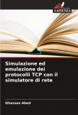 Simulazione ed emulazione dei protocolli TCP con il simulatore di rete