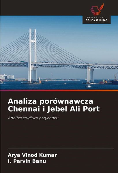 Analiza porównawcza Chennai i Jebel Ali Port Analiza porównawcza Chennai i Jebel Ali Port