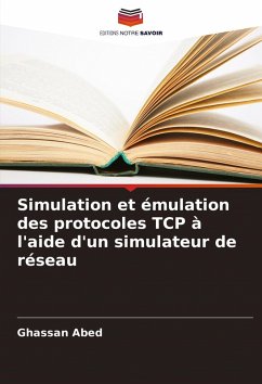 Cover Simulation et émulation des protocoles TCP à l'aide d'un simulateur de réseau