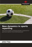 New dynamics in sports reporting New dynamics in sports reporting