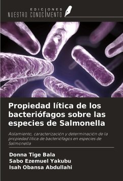 Propiedad lítica de los bacteriófagos sobre las especies de Salmonella - Bala, Donna Tige; Yakubu, Sabo Ezemuel; Abdullahi, Isah Obansa