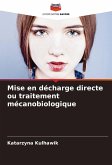 Mise en décharge directe ou traitement mécanobiologique
