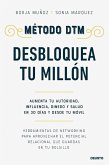 Método DTM: Desbloquea tu millón Método DTM: Desbloquea tu millón
