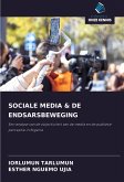 SOCIALE MEDIA & DE ENDSARSBEWEGING SOCIALE MEDIA & DE ENDSARSBEWEGING