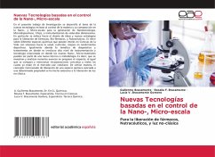 Nuevas Tecnologías basadas en el control de la Nano-, Micro-escala - Bracamonte, Guillermo;Bracamonte, Rosalia F.;Bracamonte Gontero, Lucia V.