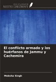 El conflicto armado y los huérfanos de Jammu y Cachemira El conflicto armado y los huérfanos de Jammu y Cachemira