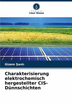 Cover Charakterisierung elektrochemisch hergestellter CIS-Dünnschichten