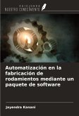 Automatización en la fabricación de rodamientos mediante un paquete de software Automatización en la fabricación de rodamientos mediante un paquete de software