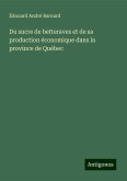 Du sucre de betteraves et de sa production économique dans la province de Québec Du sucre de betteraves et de sa production économique dans la province de Québec