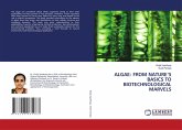 ALGAE: FROM NATURE'S BASICS TO BIOTECHNOLOGICAL MARVELS ALGAE: FROM NATURE'S BASICS TO BIOTECHNOLOGICAL MARVELS