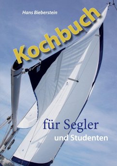 Kochbuch für Segler und Studenten Kochbuch für Segler und Studenten