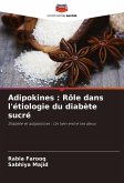 Adipokines : Rôle dans l'étiologie du diabète sucré Adipokines : Rôle dans l'étiologie du diabète sucré
