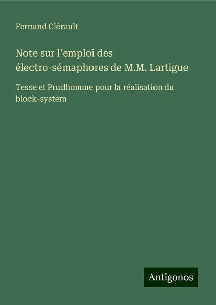 Note sur l'emploi des électro-sémaphores de M.M. Lartigue