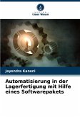 Automatisierung in der Lagerfertigung mit Hilfe eines Softwarepakets