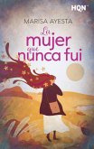 La mujer que nunca fui La mujer que nunca fui