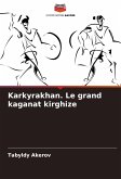 Karkyrakhan. Le grand kaganat kirghize