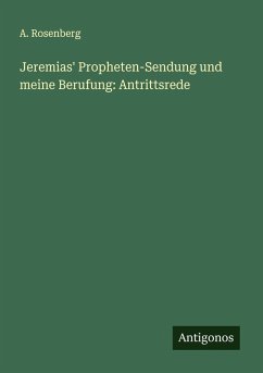 Cover Jeremias' Propheten-Sendung und meine Berufung: Antrittsrede