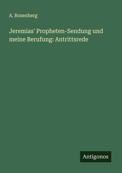 Jeremias' Propheten-Sendung und meine Berufung: Antrittsrede