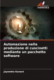 Automazione nella produzione di cuscinetti mediante un pacchetto software Automazione nella produzione di cuscinetti mediante un pacchetto software