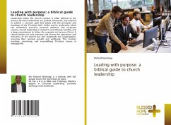 Leading with purpose: a biblical guide to church leadership