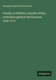 Claude Le Pelletier, ministre d'état, contrôleur général des finances 1630-1711