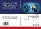 Practical Knowledge Management in Project-Based Organizaions