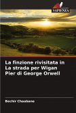 La finzione rivisitata in La strada per Wigan Pier di George Orwell