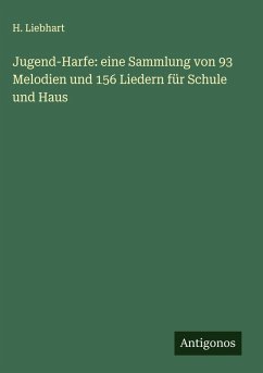Jugend-Harfe: eine Sammlung von 93 Melodien und 156 Liedern für Schule und Haus Cover Jugend-Harfe: eine Sammlung von 93 Melodien und 156 Liedern für Schule und Haus