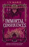 Immortal Consequences. Immortal Consequences.