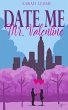 Date me, Mr. Valentine (eBook, ePUB) - Bild 1