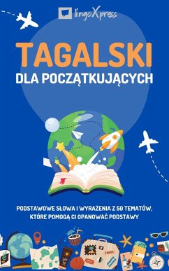 Tagalski dla poczatkujacych (eBook, ePUB) - Lingoxpress