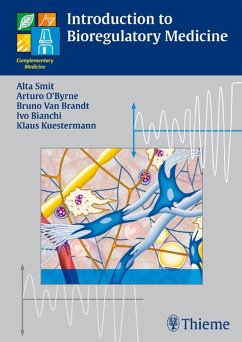 Introduction to Bioregulatory Medicine (eBook, ePUB) - Smit, Alta; O'Byrne, Arturo; Brandt, Bruno Van; Bianchi, Ivo; Küstermann, Klaus