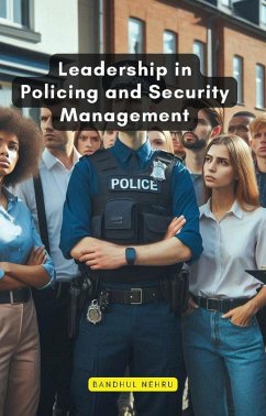 Leadership in Policing and Security Management (eBook, ePUB) - Nehru, Bandhul