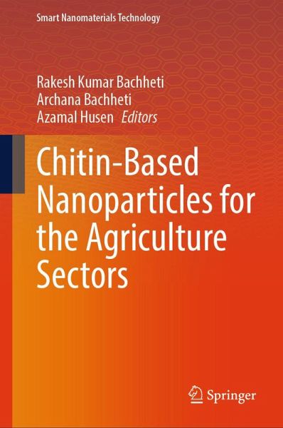 Chitin-Based Nanoparticles for the Agriculture Sectors (eBook, PDF)