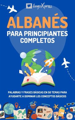 Albanés para principiantes completos (eBook, ePUB) - Lingoxpress