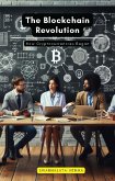 The Blockchain Revolution (eBook, ePUB) The Blockchain Revolution (eBook, ePUB)
