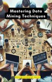 Mastering Data Mining Techniques (eBook, ePUB)