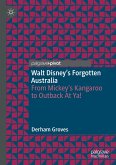 Walt Disney's Forgotten Australia (eBook, PDF) Walt Disney's Forgotten Australia (eBook, PDF)