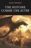 Une histoire comme une autre (eBook, ePUB) Une histoire comme une autre (eBook, ePUB)