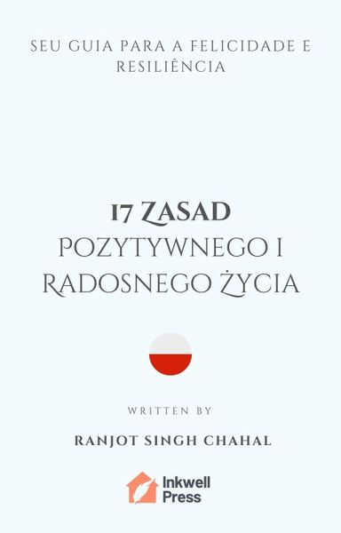 17 Zasad Pozytywnego i Radosnego Zycia (eBook, ePUB) 17 Zasad Pozytywnego i Radosnego Zycia (eBook, ePUB)