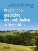 Vegetationsgeschichte der Landschaften in Deutschland (eBook, PDF) Vegetationsgeschichte der Landschaften in Deutschland (eBook, PDF)