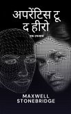 अपरेंटिस टू द हीरो (eBook, ePUB) अपरेंटिस टू द हीरो (eBook, ePUB)