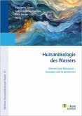 Humanökologie des Wassers (eBook, PDF) Humanökologie des Wassers (eBook, PDF)