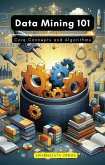 Data Mining 101 (eBook, ePUB) Data Mining 101 (eBook, ePUB)