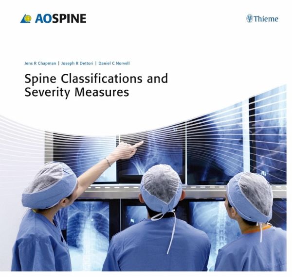 Spine Classifications and Severity Measures (eBook, PDF) Spine Classifications and Severity Measures (eBook, PDF)