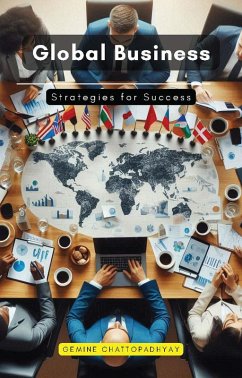 Global Business (eBook, ePUB) - Chattopadhyay, Gemine