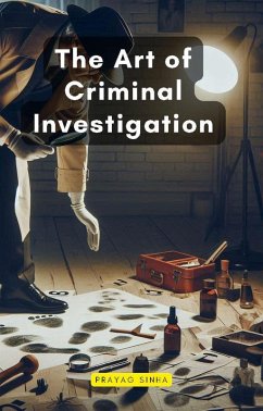 Cover The Art of Criminal Investigation (eBook, ePUB)