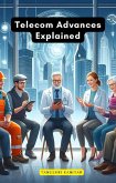Telecom Advances Explained (eBook, ePUB)