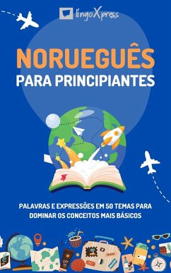 Norueguês para principiantes (eBook, ePUB) - Lingoxpress Norueguês para principiantes (eBook, ePUB) - Lingoxpress
